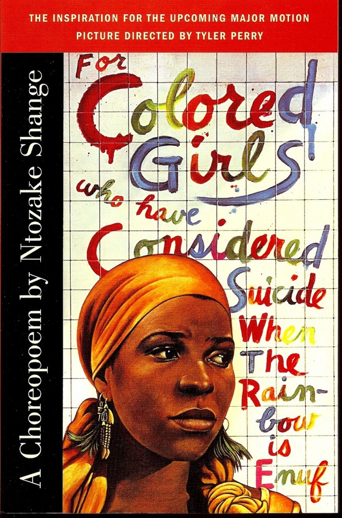 Ntozake Shange, for colerd girls who have considered suicide.