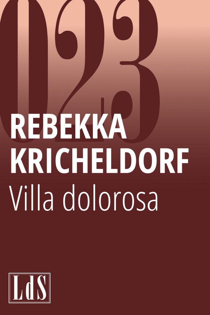 Rebekka Kricheldorf, Villa Dolorosa
