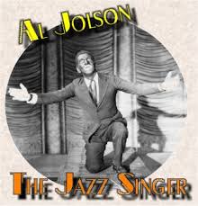 The jazz singer Al Jolson